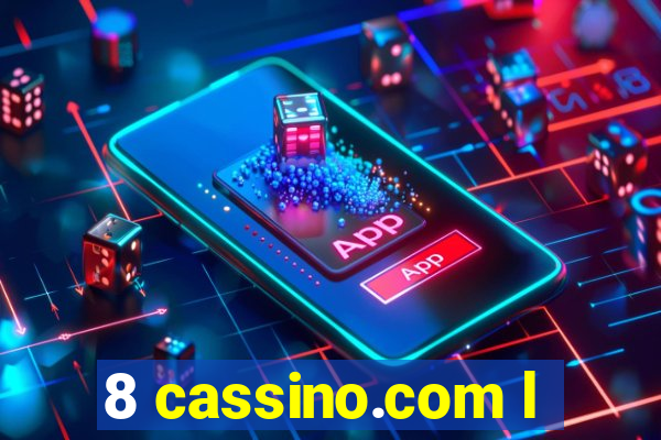 8 cassino.com l